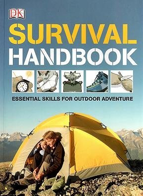 Survival Handbook: Essential Skills for Outdoor Adventure - Wide World Maps & MORE! - Book - DK Publishing Dorling Kindersley - Wide World Maps & MORE!