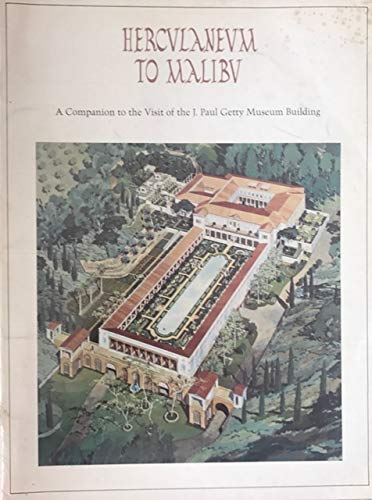 Herculaneum to Malibu: A Companion to the Visit of the J. Paul Getty Museum Building Neuerburg, Norman - Wide World Maps & MORE!