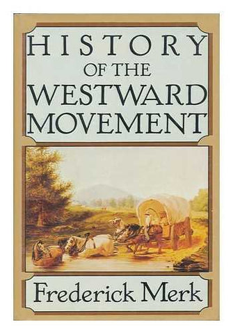 History of the Westward Movement - Wide World Maps & MORE!