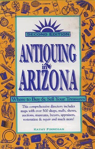 Antiquing in Arizona - Wide World Maps & MORE! - Book - Wide World Maps & MORE! - Wide World Maps & MORE!
