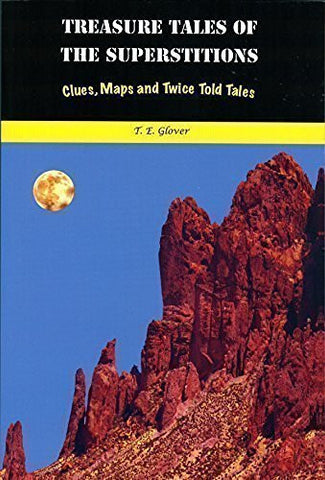 Treasure Tales of The Superstitions, Clues, Maps and Twice Told Tales - Wide World Maps & MORE! - Book - Wide World Maps & MORE! - Wide World Maps & MORE!