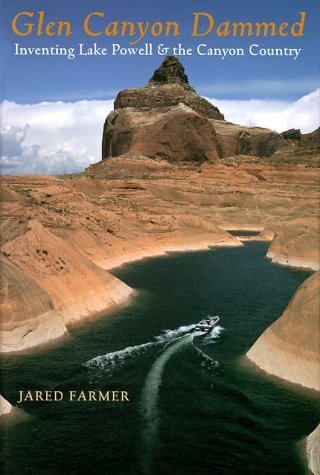 Glen Canyon Dammed: Inventing Lake Powell and the Canyon Country - Wide World Maps & MORE! - Book - Brand: University of Arizona Press - Wide World Maps & MORE!