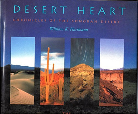 Desert Heart: Chronicles of the Sonoran Desert - Wide World Maps & MORE! - Book - Fisher Books - Wide World Maps & MORE!