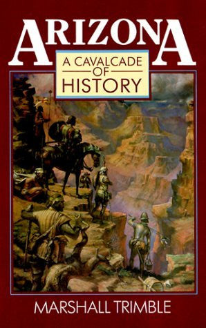 Arizona: A Cavalcade of History - Wide World Maps & MORE! - Book - Brand: Treasure Chest Publications - Wide World Maps & MORE!