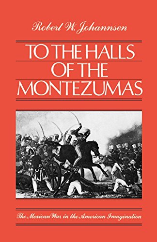To the Halls of the Montezumas: The Mexican War in the American Imagination - Wide World Maps & MORE! - Book - Wide World Maps & MORE! - Wide World Maps & MORE!