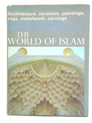 THE WORLD OF ISLAM (Landmarks of the World's Art) [Hardcover] Ernst J Grube - Wide World Maps & MORE!