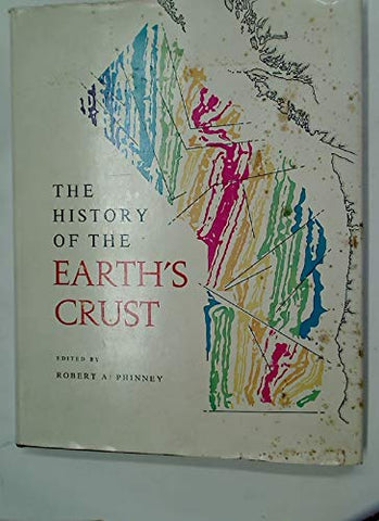 The History of the Earth's Crust: A Symposium Phinney, Robert A. - Wide World Maps & MORE!