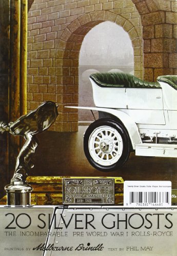 Twenty Silver Ghosts Rolls-Royce: The incomparable pre-World War I motorcar, 1907-1914 - Wide World Maps & MORE!