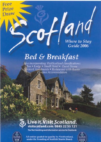 Scotland: Where to Stay Bed and Breakfast 2006: Where to Stay Bed and Breakfast - Wide World Maps & MORE! - Book - Wide World Maps & MORE! - Wide World Maps & MORE!