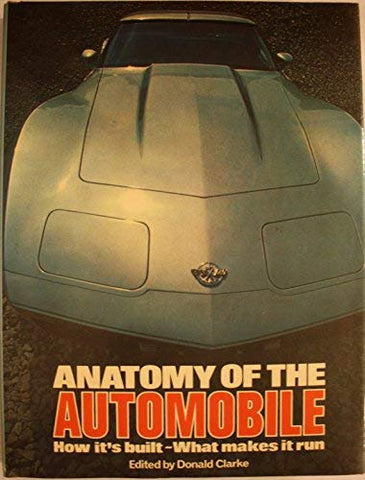 Anatomy of the automobile [Hardcover] Clarke, Donald - Wide World Maps & MORE!
