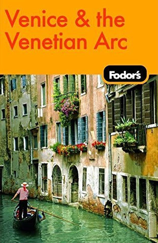 Fodor's Venice and the Venetian Arc, 4th Edition (Travel Guide) - Wide World Maps & MORE! - Book - Brand: Fodor's - Wide World Maps & MORE!