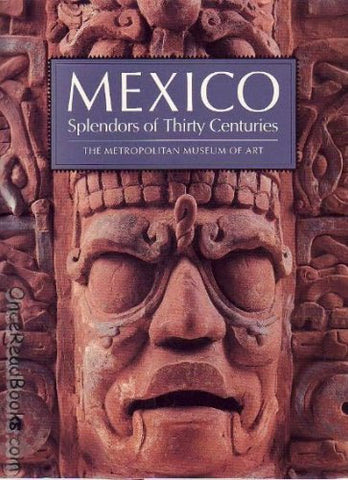 Mexico: Splendors of Thirty Centuries - Wide World Maps & MORE! - Book - Brand: Metropolitan Museum of Art - Wide World Maps & MORE!