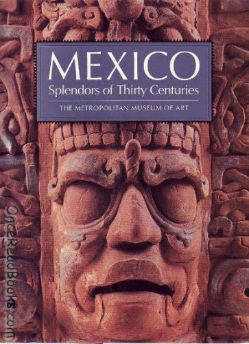 Mexico: Splendors of Thirty Centuries - Wide World Maps & MORE!