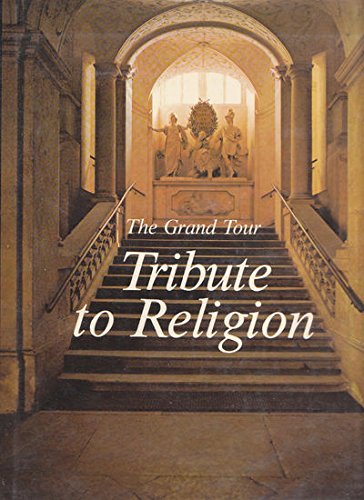 Tribute to Religion (The Grand Tour) - Wide World Maps & MORE! - Book - Wide World Maps & MORE! - Wide World Maps & MORE!