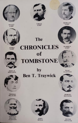 The chronicles of Tombstone Traywick, Ben T - Wide World Maps & MORE!