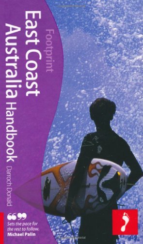 East Coast Australia Handbook, 4th: Travel guide to East Coast Australia (Footprint - Handbooks) - Wide World Maps & MORE! - Book - Wide World Maps & MORE! - Wide World Maps & MORE!