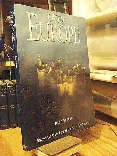 Over Europe- Spectacular Aerial Photographs of the New Europe by Jan Morris (1991) Paperback - Wide World Maps & MORE!