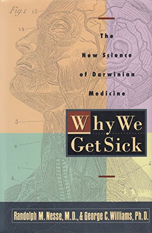 Why We Get Sick:: The New Science of Darwinian Medicine Nesse, Randolph M. - Wide World Maps & MORE!