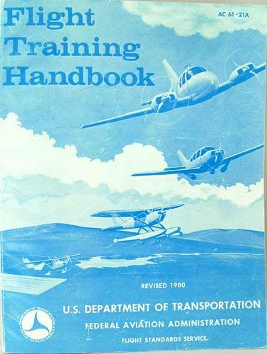 Flight Training Handbook (#AC 61-21A): Revised 1980 - Wide World Maps & MORE! - Book - Wide World Maps & MORE! - Wide World Maps & MORE!