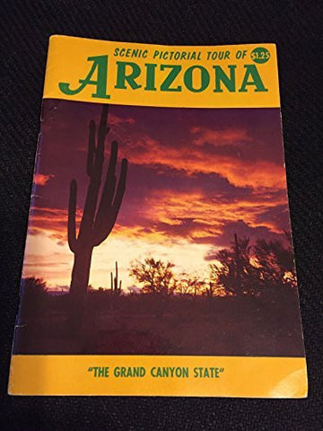 Scenic Pictorial Tour of Magnificent Arizona, the Grand Canyon State - Wide World Maps & MORE! - Book - Wide World Maps & MORE! - Wide World Maps & MORE!