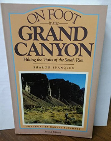 On Foot in the Grand Canyon: Hiking the Trails of the South Rim (The Pruett Series) - Wide World Maps & MORE! - Book - Brand: Westwinds Press - Wide World Maps & MORE!