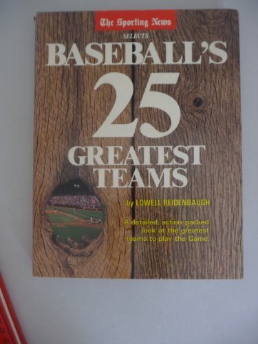 The Sporting News Selects Baseball's 25 Greatest Teams - Wide World Maps & MORE! - Book - Brand: Sporting News - Wide World Maps & MORE!