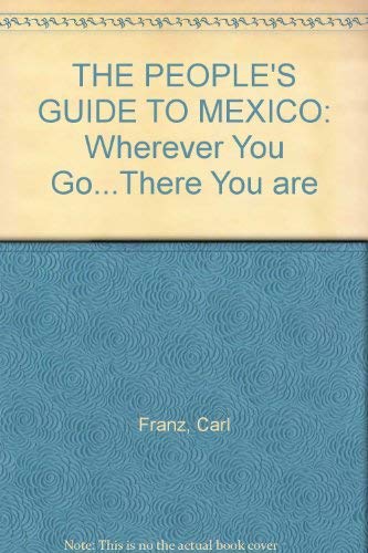 The people's guide to Mexico Franz, Carl - Wide World Maps & MORE!