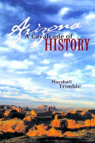 Arizona: A Cavalcade of History, Second Edition - Wide World Maps & MORE! - Book - Brand: Rio Nuevo Publishers - Wide World Maps & MORE!