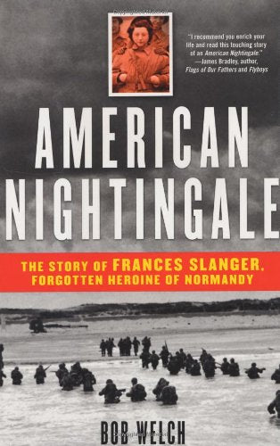American Nightingale: The Story of Frances Slanger, Forgotten Heroine of Normandy - Wide World Maps & MORE! - Book - Wide World Maps & MORE! - Wide World Maps & MORE!