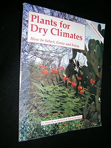 1987 Plants for Dry Climates: How to Select, Grow & Enjoy [Paperback Archival Copy] - Wide World Maps & MORE! - Book - Brand: HP Trade - Wide World Maps & MORE!