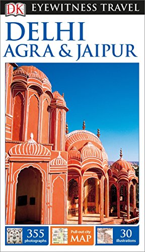 DK Eyewitness Delhi, Agra and Jaipur (Travel Guide) - Wide World Maps & MORE!