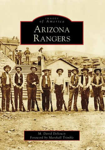 Arizona Rangers (Images of America) - Wide World Maps & MORE! - Book - Arcadia Publishing - Wide World Maps & MORE!