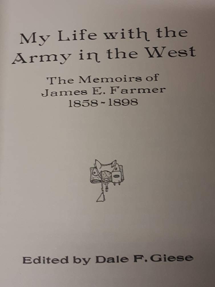 My Life with the Army in the West; Memoirs of James E. Farmer - Wide World Maps & MORE! - Book - Wide World Maps & MORE! - Wide World Maps & MORE!