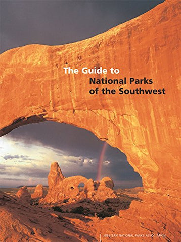 The Guide to the National Parks of the Southwest - Wide World Maps & MORE!