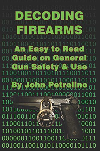 Decoding Firearms: An Easy to Read Guide on General Gun Safety & Use - Wide World Maps & MORE!