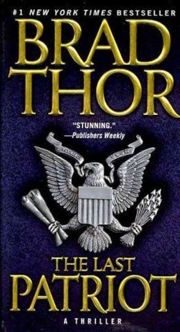 The Last Patriot (A Scot Harvath Adventure) [Mass Market Paperback] THOR, BRAD - Wide World Maps & MORE!