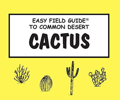 Easy Field Guide to Common Desert Cactus (Easy Field Guides) - Wide World Maps & MORE! - Book - American Traveler Press - Wide World Maps & MORE!