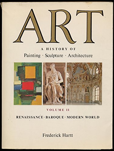 Art: A History Of Painting, Sculpture, Architecture: Volume II, Renaissance, Baroque, Modern World - Wide World Maps & MORE!