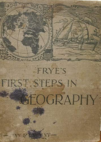 Frye's First Steps in Geography - Wide World Maps & MORE! - Book - Wide World Maps & MORE! - Wide World Maps & MORE!