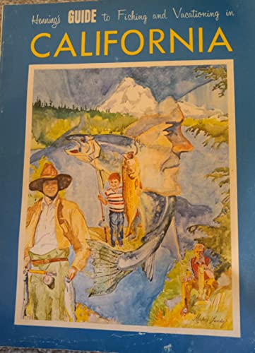 Henning's Guide to Fishing and Vacationing in California - Wide World Maps & MORE!