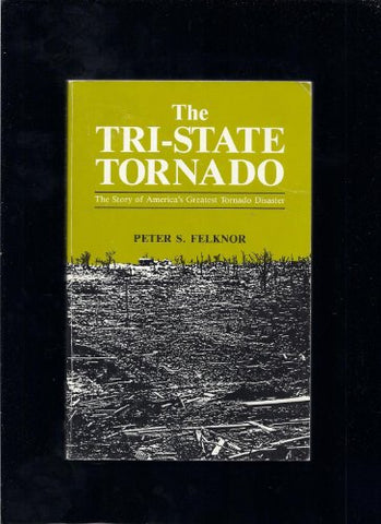 The Tri-State Tornado: The Story of America's Greatest Tornado Disaster - Wide World Maps & MORE! - Book - Brand: Iowa State Pr - Wide World Maps & MORE!
