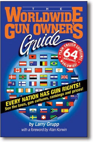The Worldwide Gun Owner's Guide [New, Autographed] - Wide World Maps & MORE! - Book - Bloomfield Press - Wide World Maps & MORE!