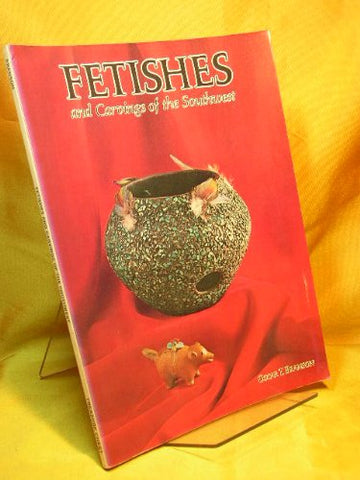 FETISHES and Carvings of the Southwest. [Paperback] - Wide World Maps & MORE!