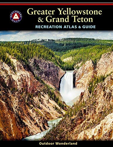 Greater Yellowstone & Grand Teton Recreation Atlas & Guide - Wide World Maps & MORE! - Book - Benchmark - Wide World Maps & MORE!