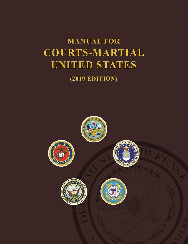 Manual for Courts-Martial, United States 2019 edition [Paperback] United States Department of Defense and Jsc Military Justice - Wide World Maps & MORE!