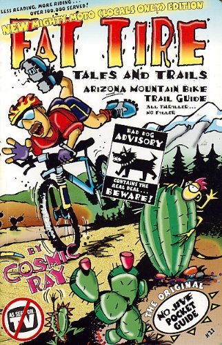 Fat Tire Tales & Trails: Arizona Mountain Bike Trail Guide by Cosmic Ray (April 1, 2012) Paperback - Wide World Maps & MORE! - Book - Wide World Maps & MORE! - Wide World Maps & MORE!