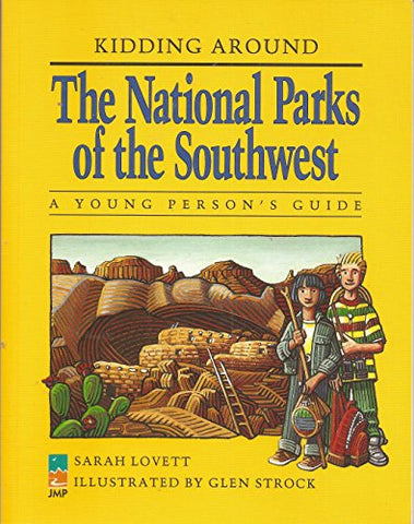Kidding Around the National Parks of the Southwest: A Young Person's Guide - Wide World Maps & MORE!