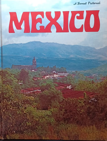 Vintage 1973 Sunset Pictorial Book for Mexico [Hardcover] Lane Magazine and Book staff - Wide World Maps & MORE!