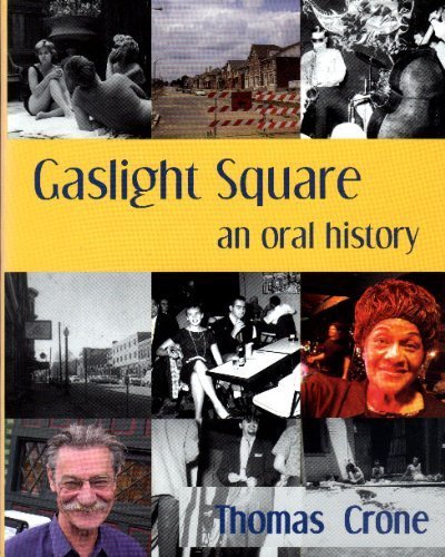 Gaslight Square "An Oral History" Crone, Thomas - Wide World Maps & MORE!