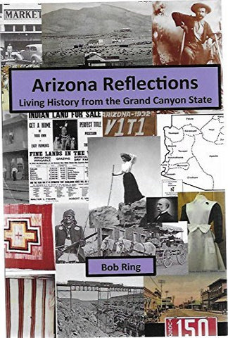 Arizona reflections: Living History from the Grand Canyon State - Wide World Maps & MORE! - Book - Wide World Maps & MORE! - Wide World Maps & MORE!